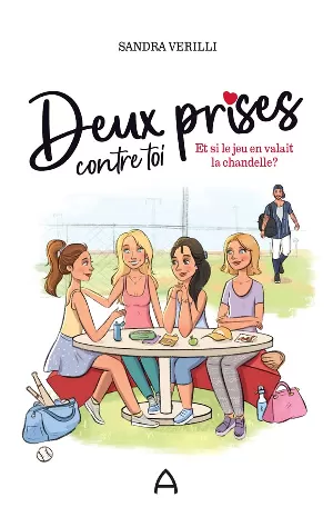 Sandra Verilli - Deux prises contre toi, Tome 1 : Et si le jeu en valait la chandelle